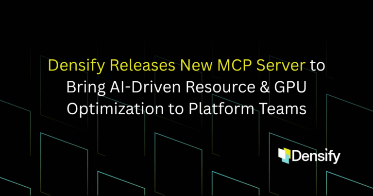 Protected: Densify Releases New MCP Server to Bring AI-Driven Resource & GPU Optimization to Platform Teams